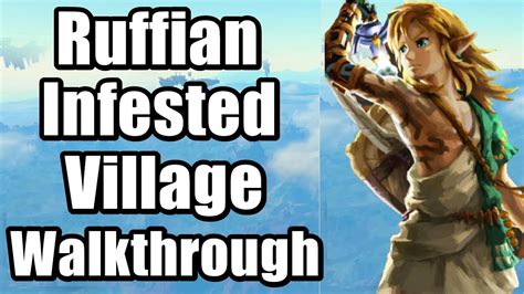 Ruffian Infested Village (Side Quest) .